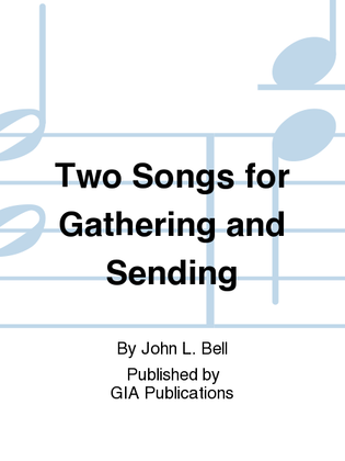 Book cover for Two Songs for Gathering and Sending