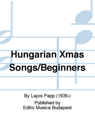 Hungarian Xmas Songs/Beginners