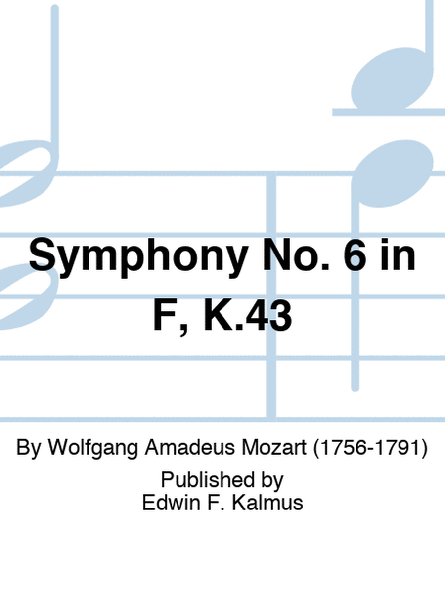 Symphony No. 6 in F, K.43