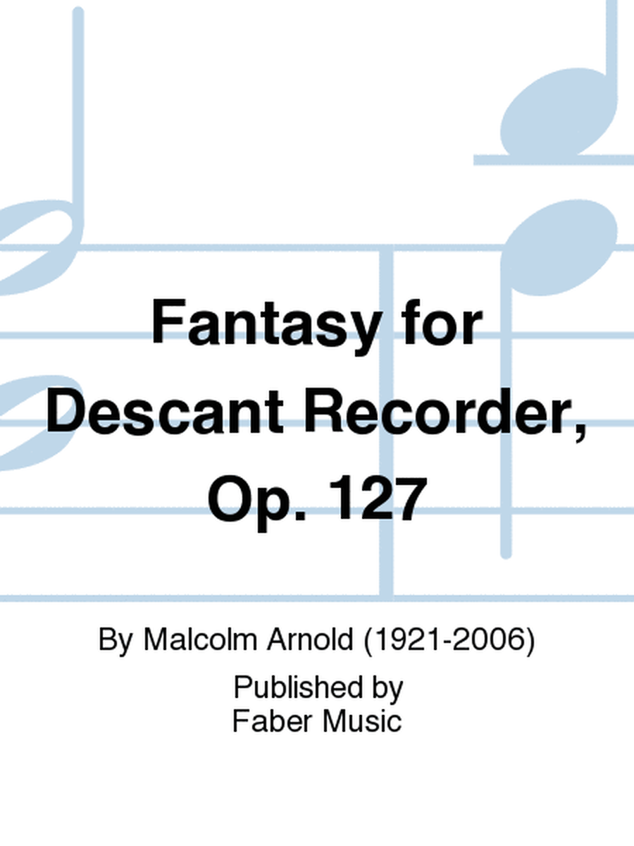 Fantasy for Descant Recorder, Op. 127