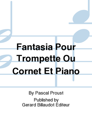 Fantasia Pour Trompette Ou Cornet Et Piano