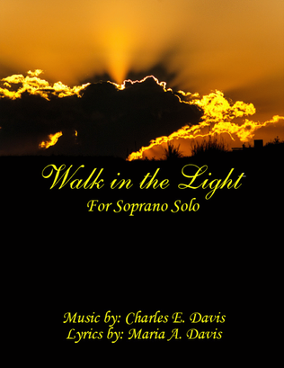 Walk in the Light - Vocal Solo for Soprano