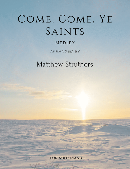 Come, Come, Ye Saints Medley image number null