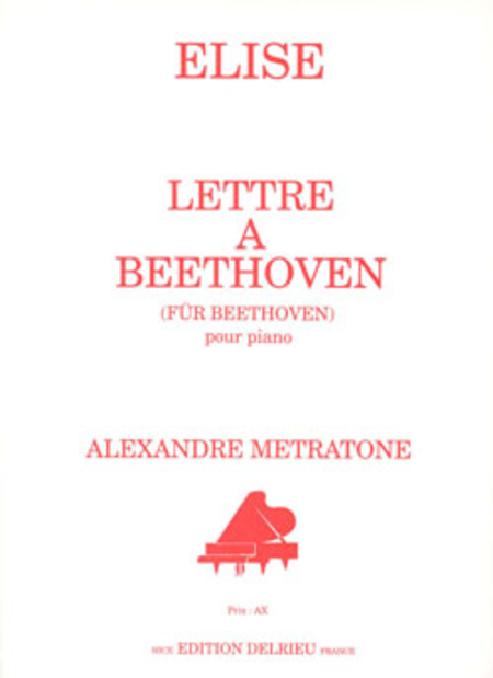 Elise: Lettre A Beethoven