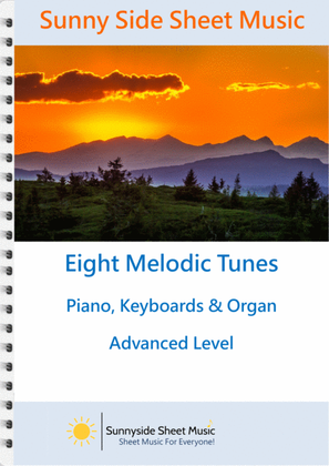 Eight Melodic Tunes for Piano, Keyboards or Organ