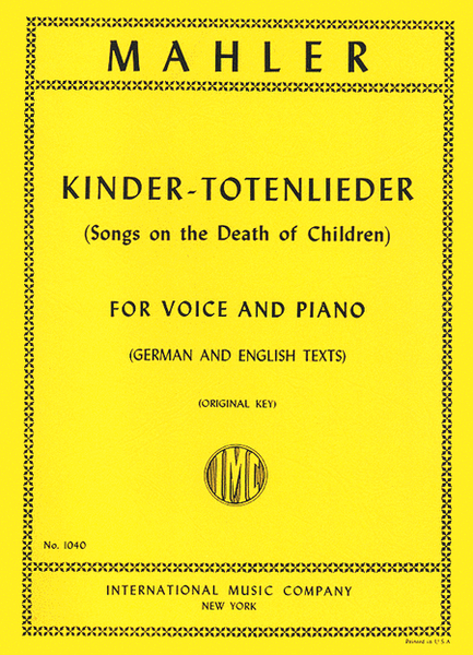 Kindertotenlieder (Songs On The Death Of Children) (G. & E.) - Medium