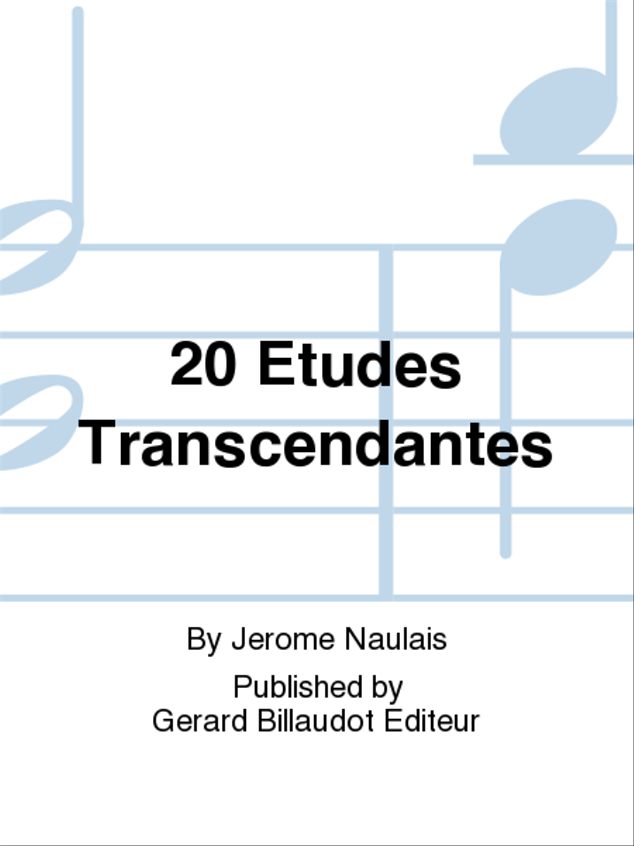 20 Etudes Transcendantes by Jerome Naulais Chamber Music - Sheet Music