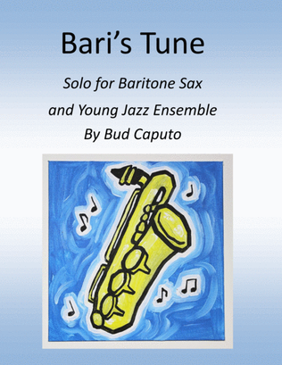 "Bari's Tune" for Solo Bari. Sax and Young Jazz Ensemble