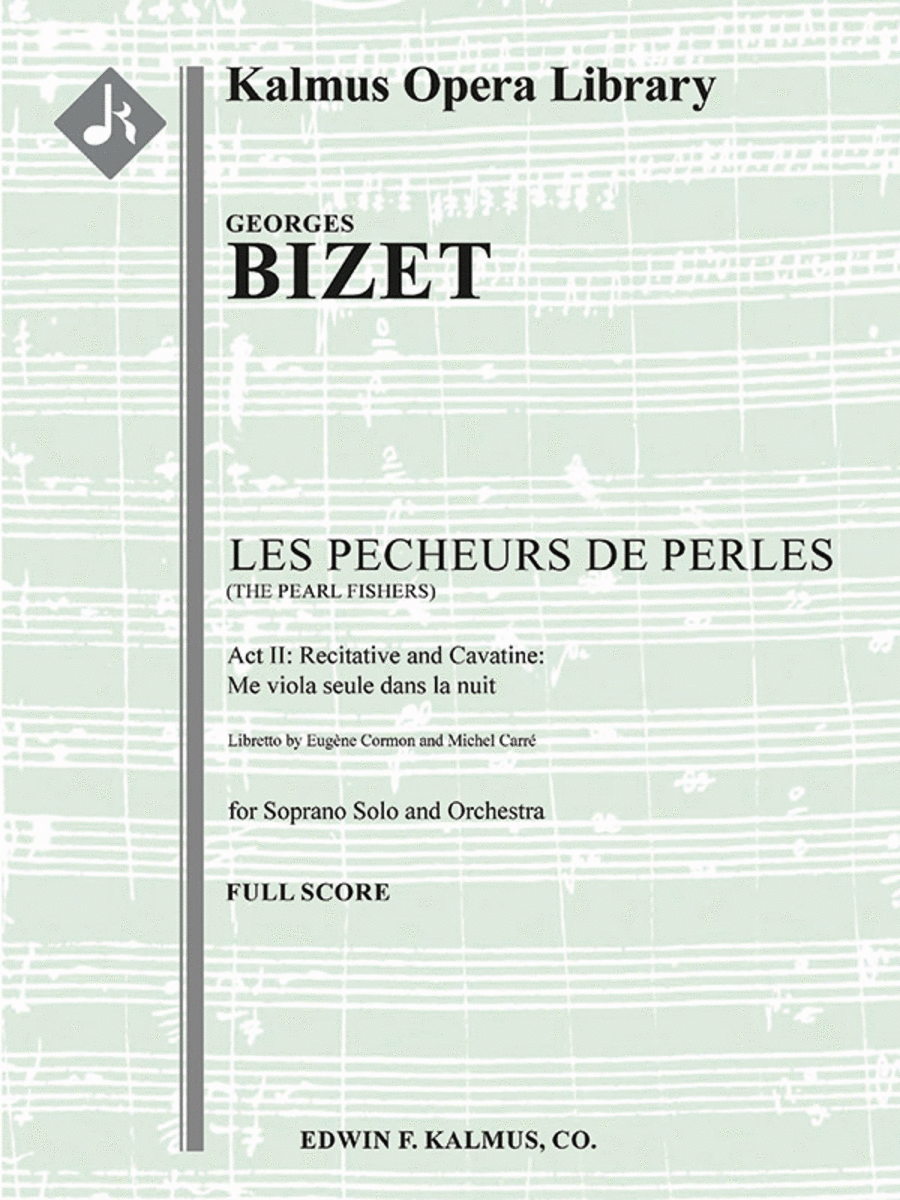 Pecheurs de Perles, Les (The Pearl Fishers): Act II, Recitative et Cavatine: Me voila seule dans la nuit (Soprano)