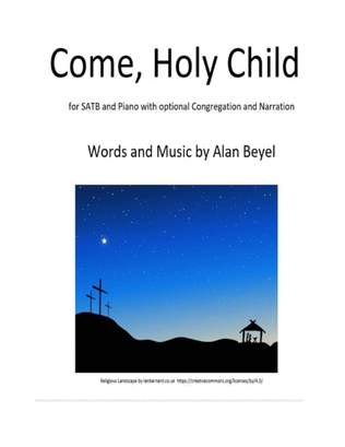Come, Holy Child (SATB and piano with narration and Optional Congregation) 7 pages