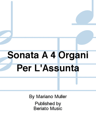 Sonata A 4 Organi Per L'Assunta