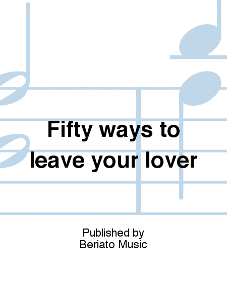 Fifty ways to leave your lover