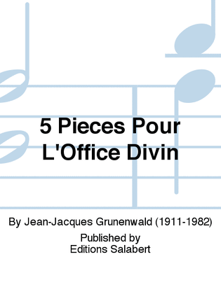 5 Pieces Pour L'Office Divin