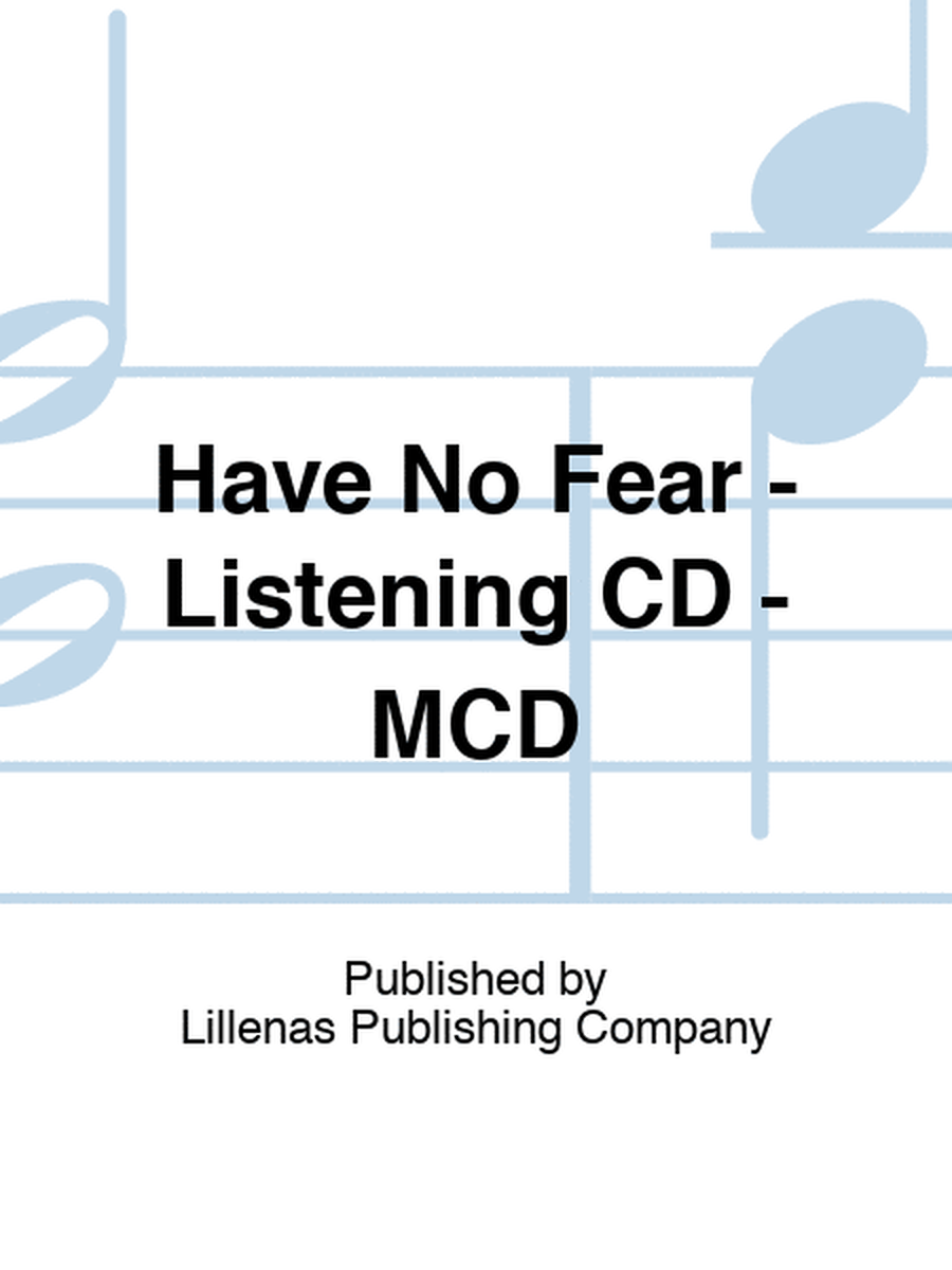 Have No Fear - Listening CD - MCD