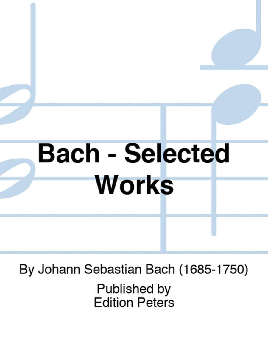 Bach - Selected Works