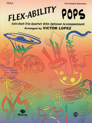 Flex-Ability Pops -- Solo-Duet-Trio-Quartet with Optional Accompaniment