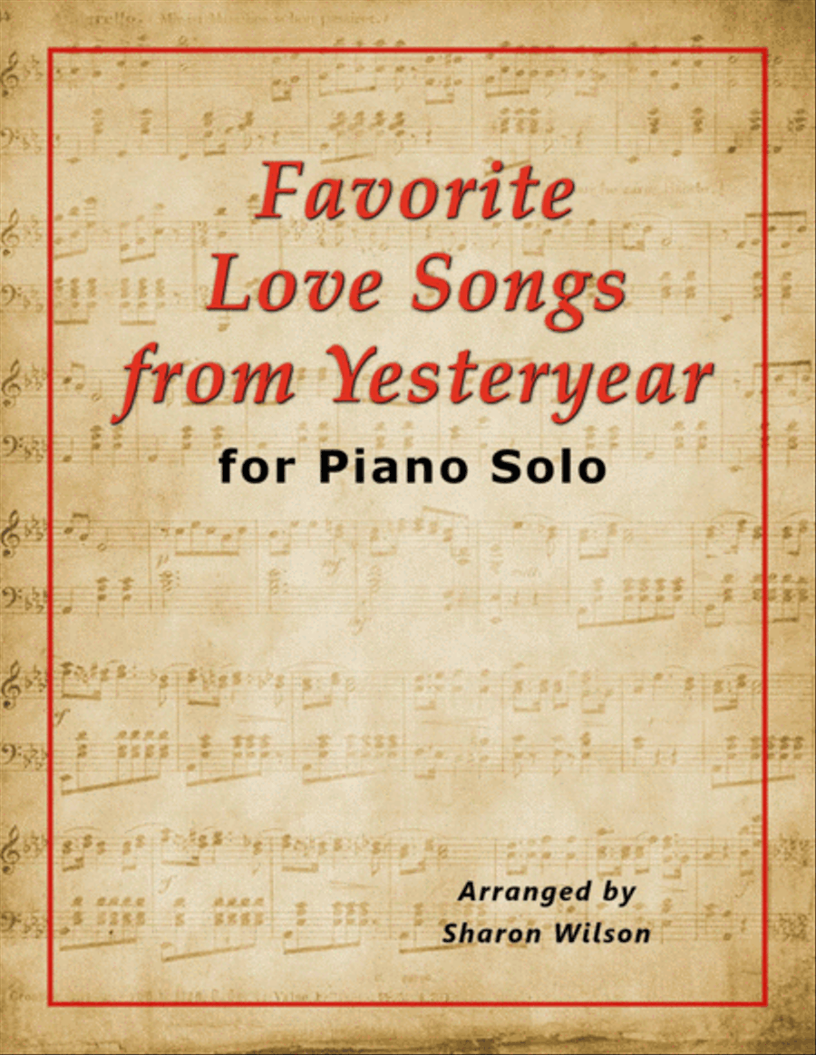 Favorite Love Songs from Yesteryear (A Collection of 5 Intermediate Piano Solos) image number null