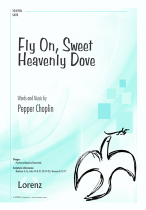 Book cover for Fly On, Sweet Heavenly Dove
