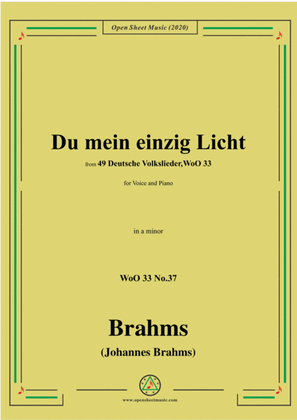 Brahms-Du mein einzig Licht,WoO 33 No.37,in a minor,for Voice&Piano