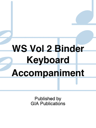 Book cover for WS Vol 2 Binder Keyboard Accompaniment