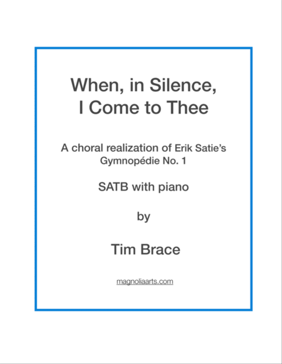 When, in Silence, I Come to Thee (Erik Satie, Gymnopédie No. 1) 4-Part scores gallery preview page 1