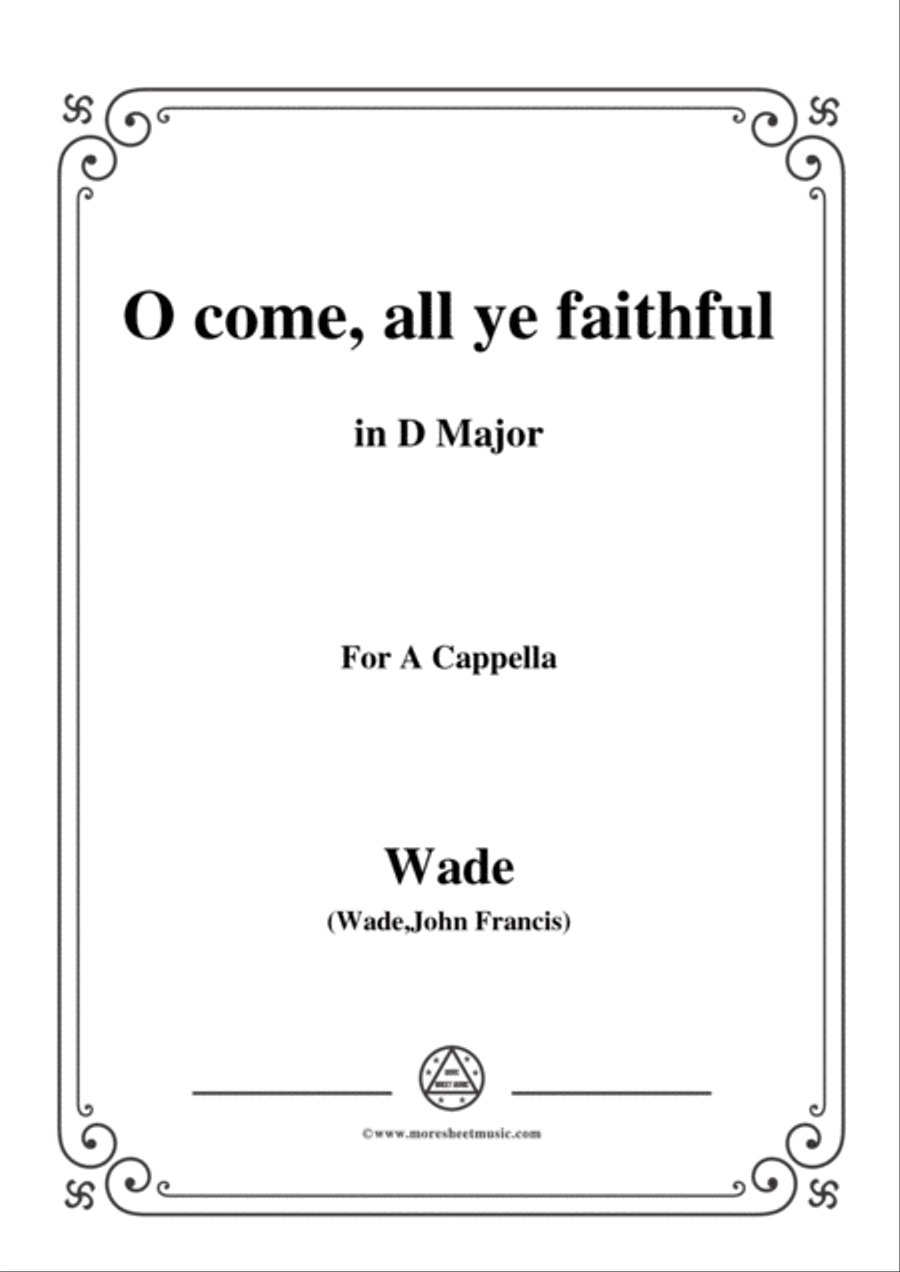 Wade-Adeste Fideles(O come,all ye faithful),in D Major,for A Cappella 4-Part scores gallery preview page 1