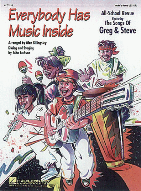 Everybody Has Music Inside - Featuring Songs of Greg and Steve (Musical)