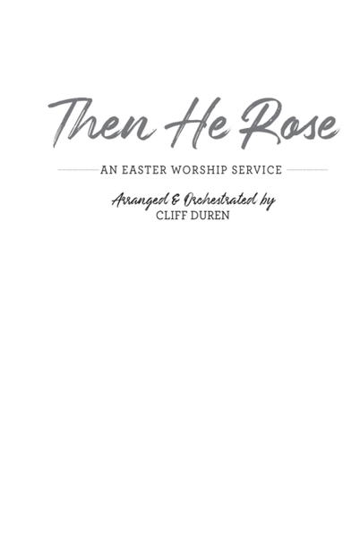 Then He Rose - Choral Book