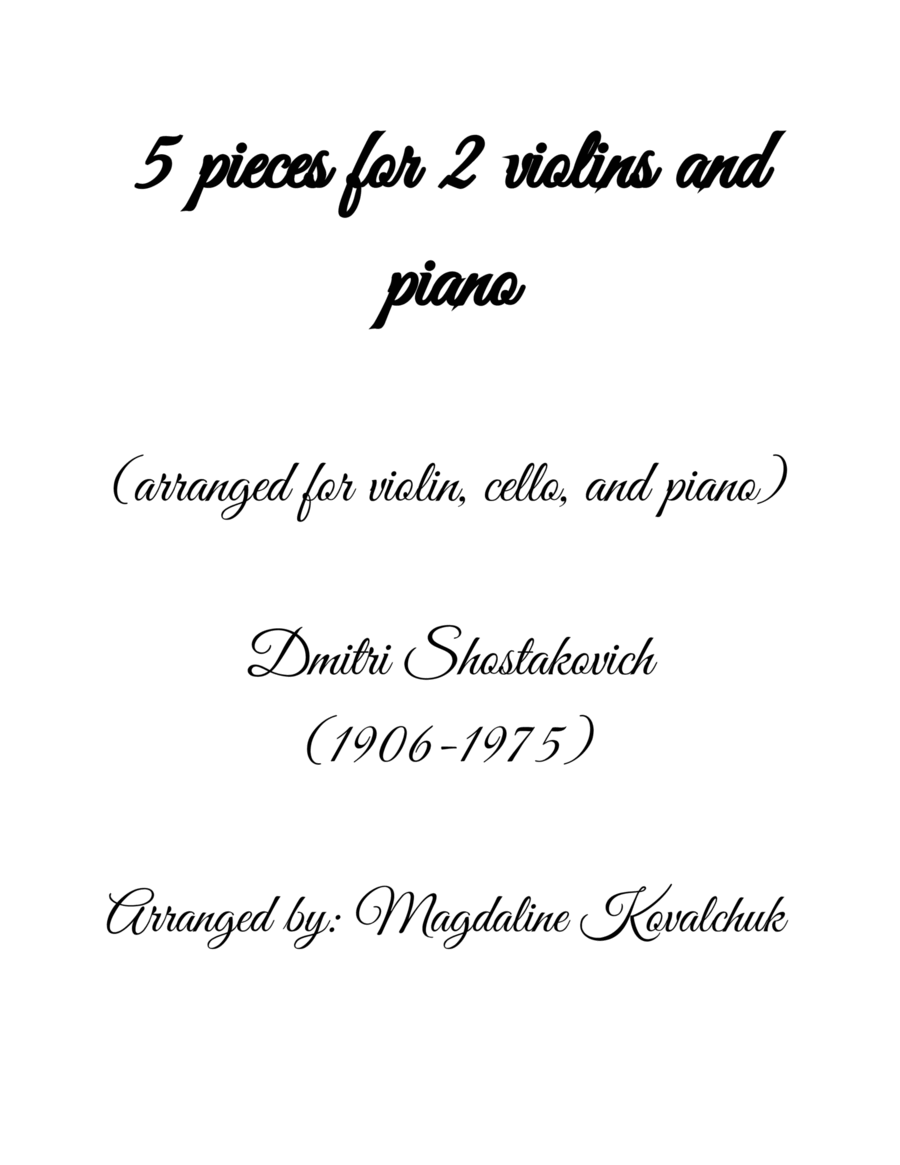 5 pieces for 2 violins and piano (arranged for violin, cello, and piano)