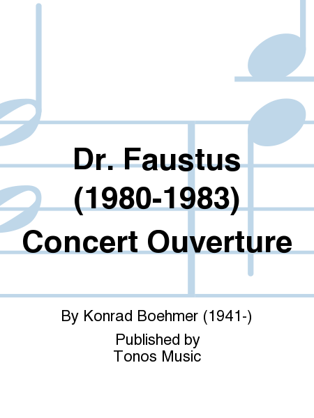 Dr. Faustus (1980-1983) Concert Ouverture