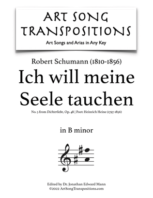 SCHUMANN: Ich will meine Seele tauchen, Op. 48 no. 5 (transposed to B minor)