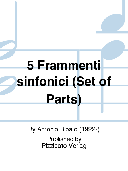 5 Frammenti sinfonici (Set of Parts)