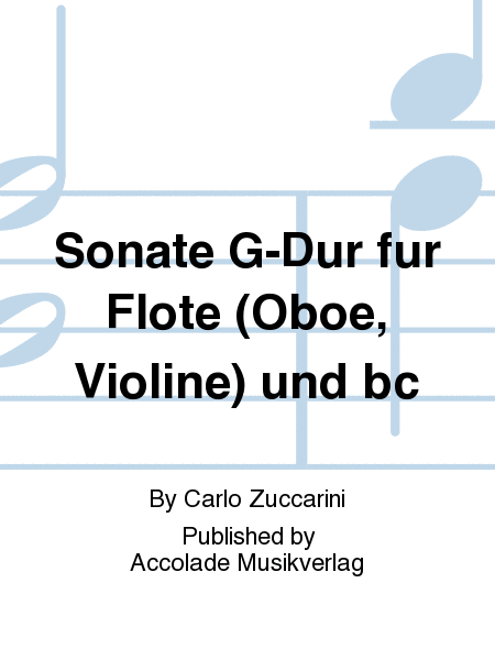Sonate G-Dur fur Flote (Oboe, Violine) und bc