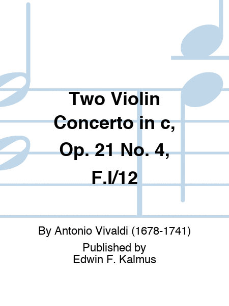 Two Violin Concerto in c, Op. 21 No. 4, F.I/12