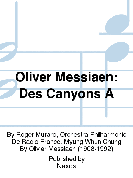 Oliver Messiaen: Des Canyons A