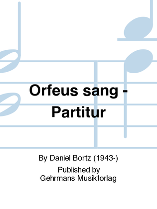 Orfeus sang - Partitur