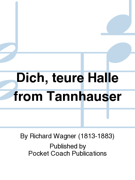 Dich, teure Halle from Tannhauser