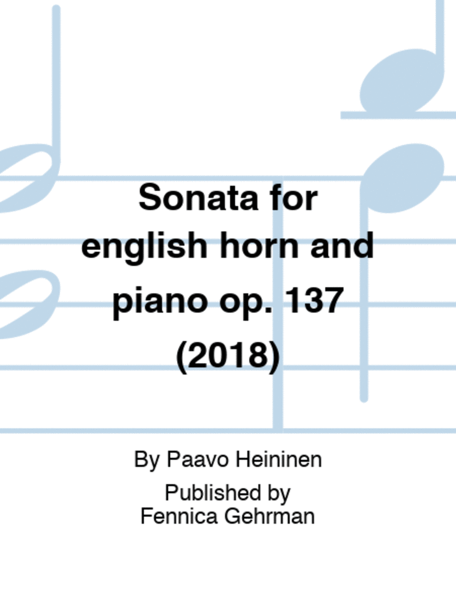Sonata for english horn and piano op. 137 (2018)