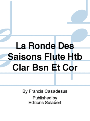 Book cover for La Ronde Des Saisons Flute Htb Clar Bsn Et Cor