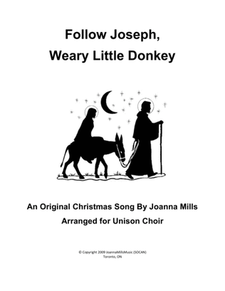 Follow Joseph, Weary Little Donkey (Unison)