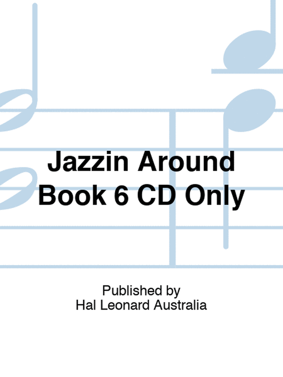 Jazzin Around Book 6 CD Only