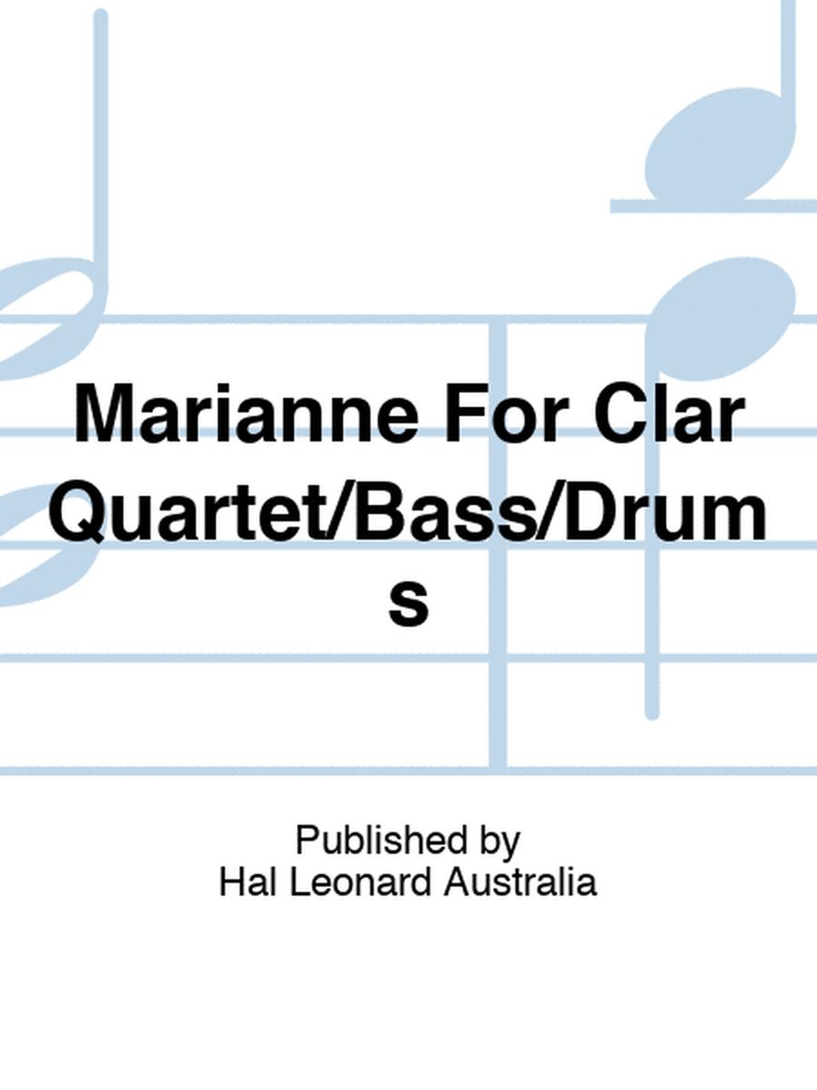 Marianne For Clar Quartet/Bass/Drums