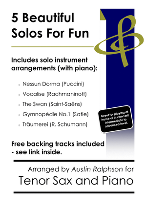 Book cover for 5 Beautiful Tenor Sax Solos for Fun - with FREE BACKING TRACKS and piano accompaniment to play along