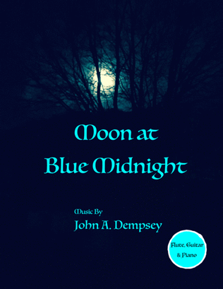 Book cover for Moon at Blue Midnight (Trio for Flute, Guitar and Piano)
