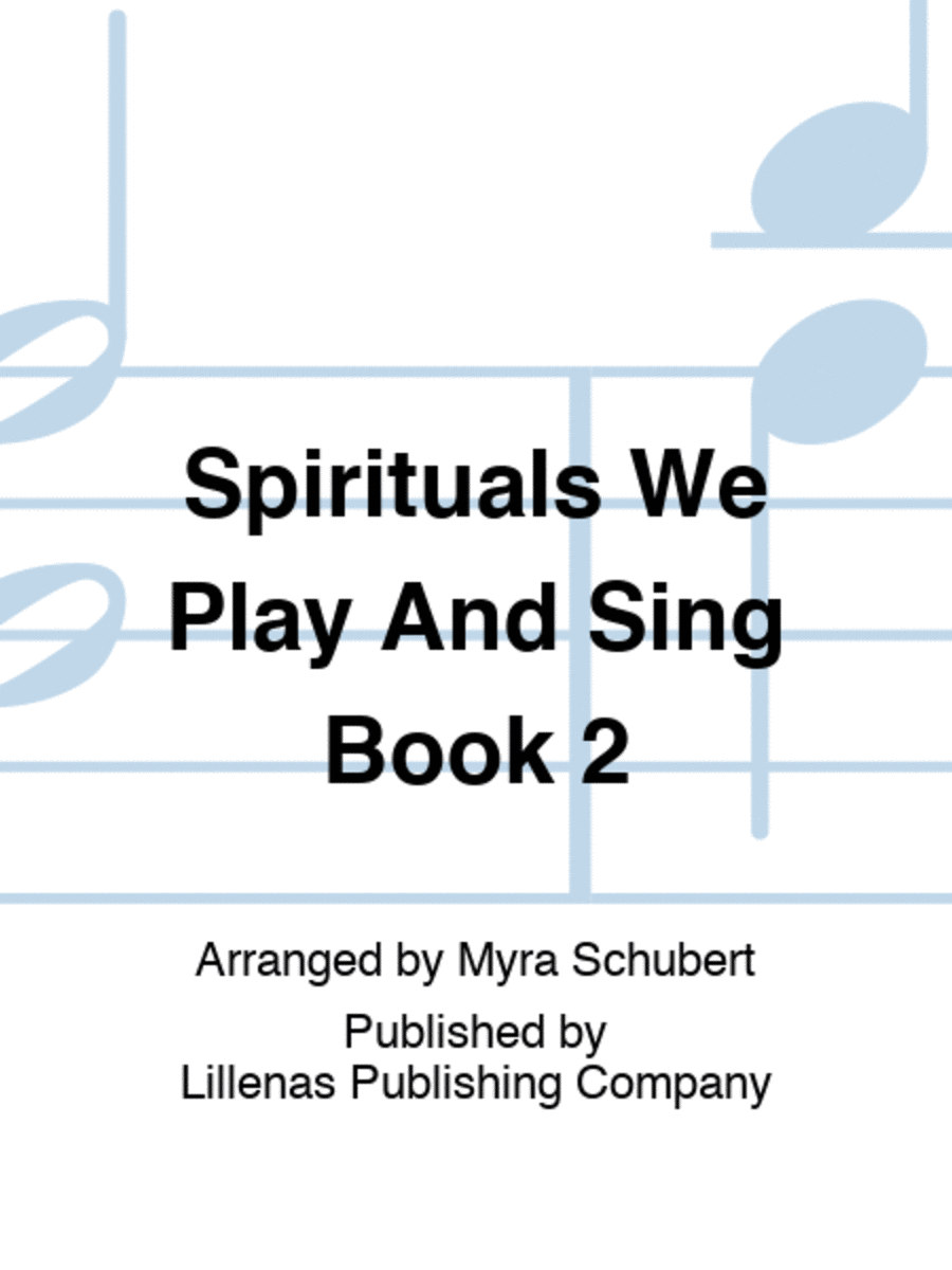 Spirituals We Play And Sing Book 2