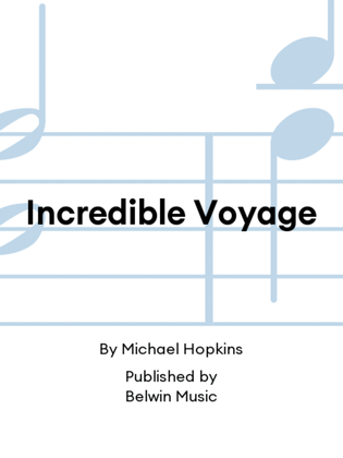 Incredible Voyage