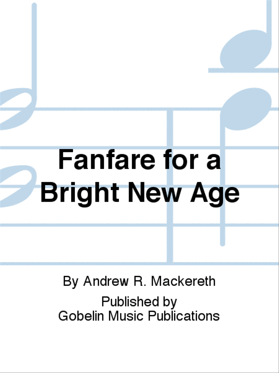 Fanfare for a Bright New Age