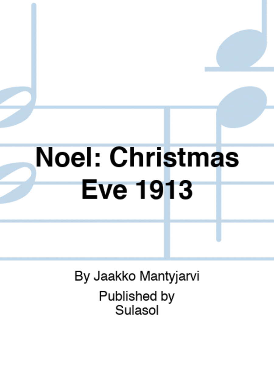 Noel Christmas Eve 1913 Lyrics 