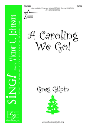 A-Caroling We Go