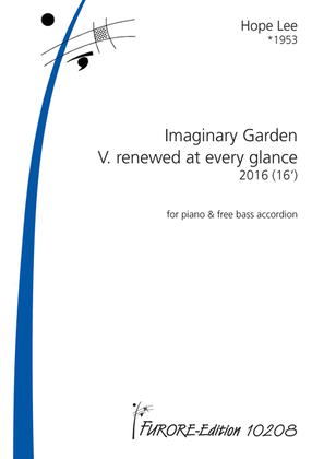 Imaginary Garden V. renewed at every glance